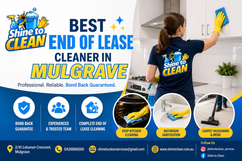 Best end of lease cleaner in Mulgrave – Shine to Clean professional bond cleaning services